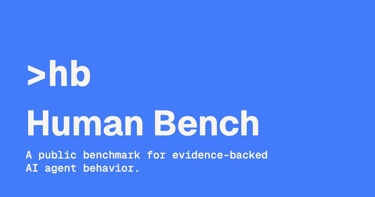 Human-bench: an eval for "human shaped" agents